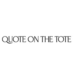Quoteonthetote