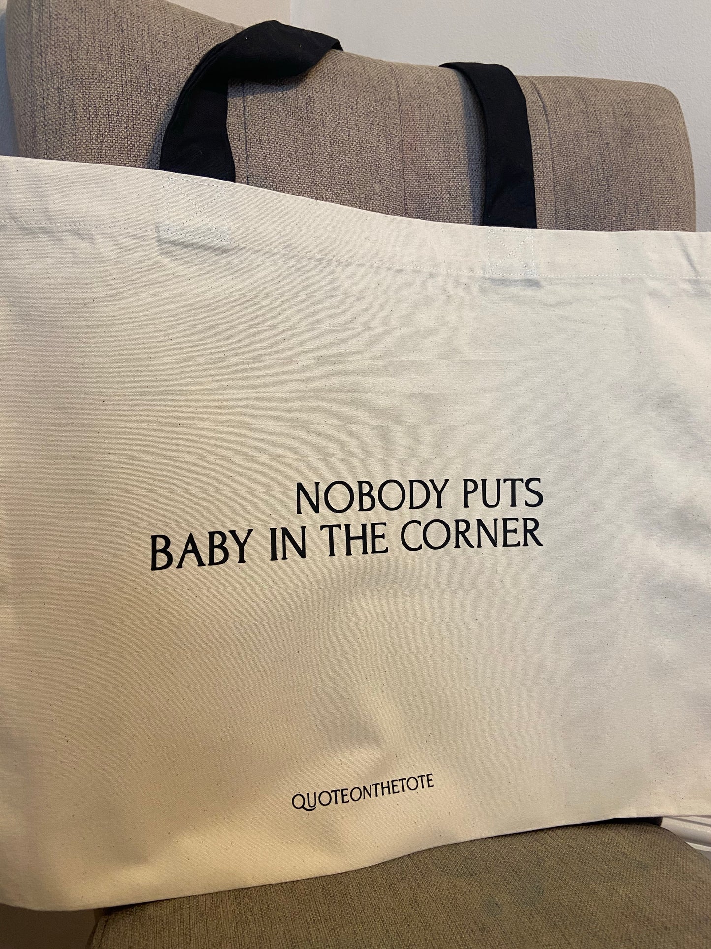 Nobody puts baby in the corner