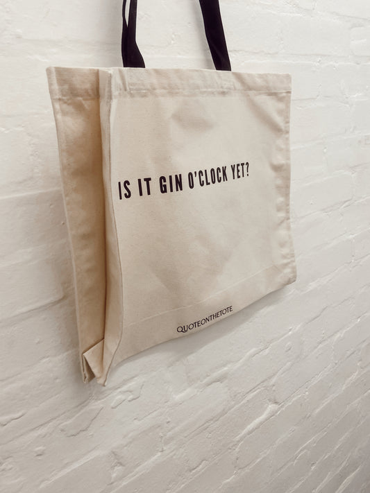 Is it gin o’clock yet? - 100% organic cotton tote